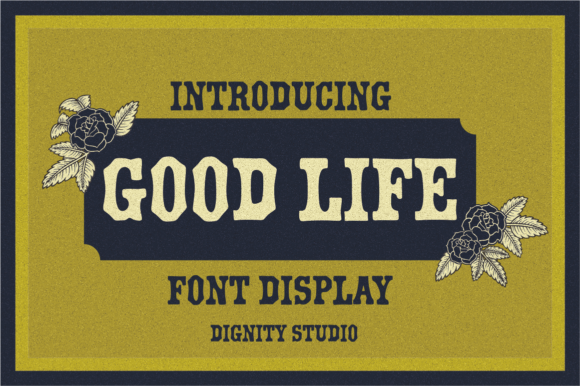 Good Life Font: A Bold, Vintage Display Typeface That Delivers Character