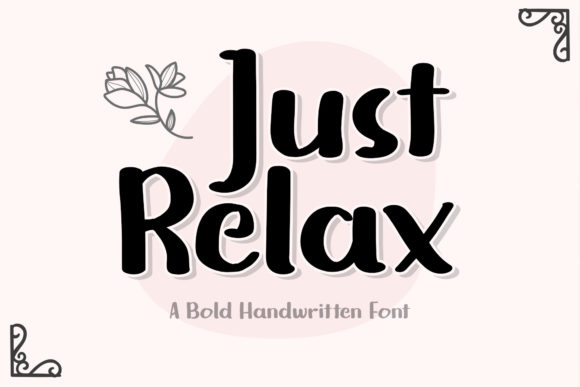 Just Relax: A Display Font That Makes Your Brand Feel Effortlessly Polished