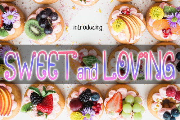Sweet and Loving: A Display Font That Delivers Warmth at First Glance